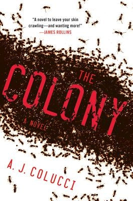 The Colony by Colucci, A. J.