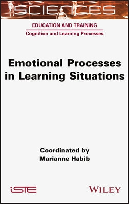 Emotional Processes in Learning Situations by Habib, Marianne