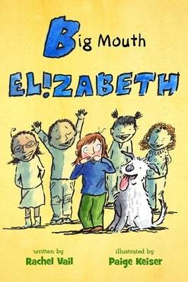 Big Mouth Elizabeth by Vail, Rachel