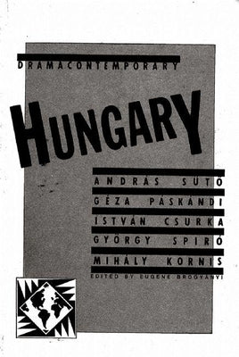 Dramacontemporary: Hungary by Brogyányi, Eugene