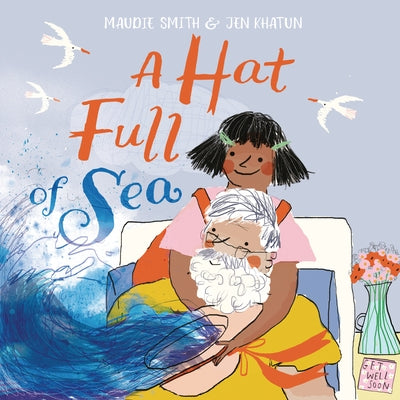 A Hat Full of Sea by Smith, Maudie