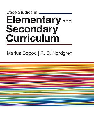 Case Studies in Elementary and Secondary Curriculum by Boboc, Marius J.