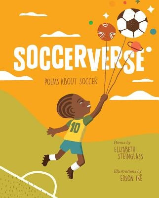 Soccerverse: Poems about Soccer by Steinglass, Elizabeth