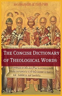 The Concise Theological Dictionary by Bookcaps