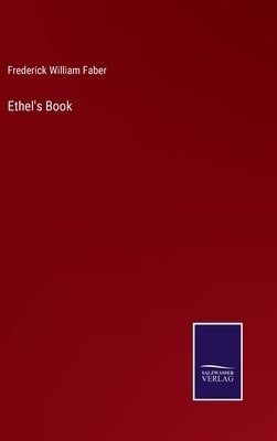 Ethel's Book by Faber, Frederick William