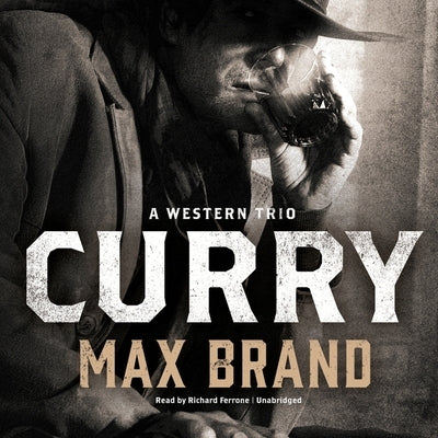 Curry: A Western Trio by Brand, Max