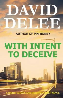 With Intent To Deceive by Delee, David