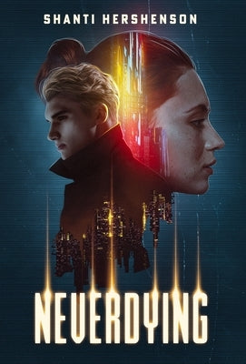 Neverdying by Hershenson, Shanti