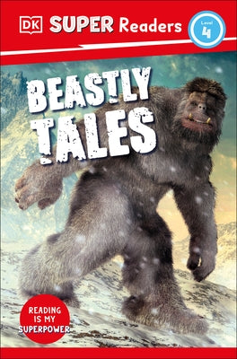 DK Super Readers Level 4 Beastly Tales by DK