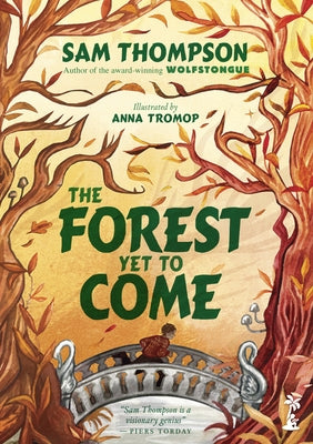 The Forest Yet to Come by Thompson, Sam