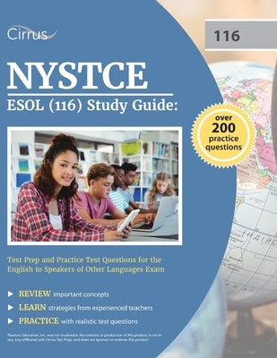 NYSTCE ESOL (116) Study Guide: Test Prep and Practice Test Questions for the English to Speakers of Other Languages Exam by Cox