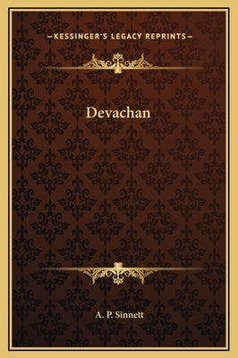 Devachan by Sinnett, A. P.