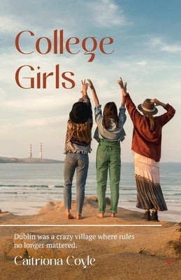 College Girls by Coyle, Caitriona