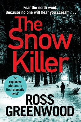 The Snow Killer by Greenwood, Ross