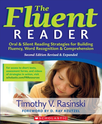 The Fluent Reader, 2nd Edition: Oral & Silent Reading Strategies for Building Fluency, Word Recognition & Comprehension by Rasinski, Timothy V.