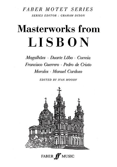 Masterworks from Lisbon: Satb, a Cappella, Score by Moody, Ivan