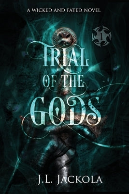 Trial of the Gods by Jackola, J. L.