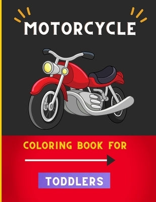 Motorcycle coloring book for toddlers: Funny Learning and Motorcycle Coloring Book For Kids: Cute Children's Coloring Book for Toddlers & Kids: Book f by Jefferson, Ralph