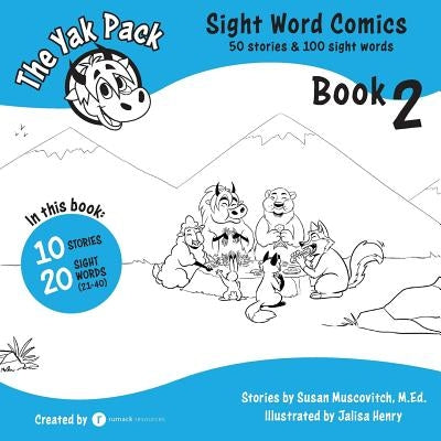 The Yak Pack: Sight Word Comics: Book 2: Comic Books to Practice Reading Dolch Sight Words (21-40) by Resources, Rumack