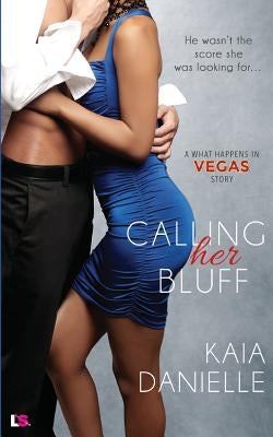 Calling Her Bluff by Danielle, Kaia