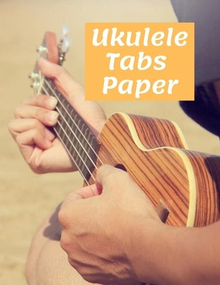 Ukulele tabs paper: for the dedicated player by Obsession, Hobby