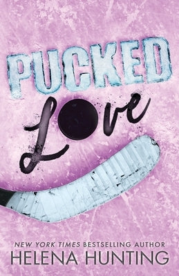 Pucked Love (Special Edition Paperback) by Hunting, Helena