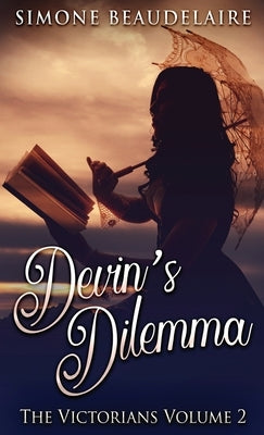 Devin's Dilemma by Beaudelaire, Simone