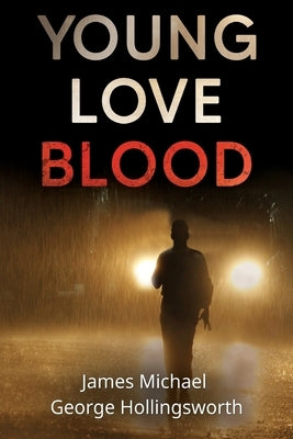 Young Love Blood by Hollingsworth, James Michael George