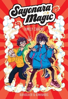 Sayonara Magic (Volume 2): Family Charms Volume 2 by Mora