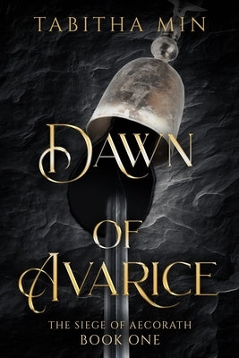 Dawn of Avarice by Min, Tabitha