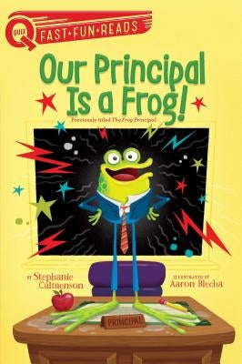 Our Principal Is a Frog!: A Quix Book by Calmenson, Stephanie