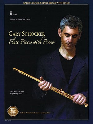 Gary Schocker: Pieces for Flute [With 3 CDs] by Schocker, Gary