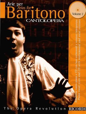 Cantolopera: Arias for Baritone - Volume 2: Cantolopera Collection [With CD] by Hal Leonard Corp