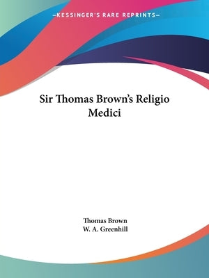 Sir Thomas Brown's Religio Medici by Brown, Thomas