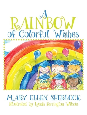 A Rainbow of Colorful Wishes by Sherlock, Maryellen