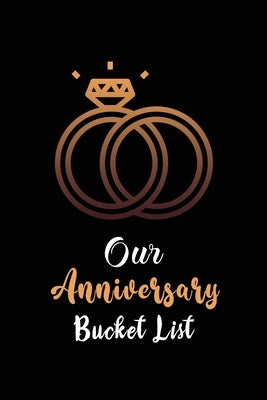 Our Anniversary Bucket List: Couples 100 adventurous thing list we want to do before our next anniversary including do and don'ts by Studio, Voloxx