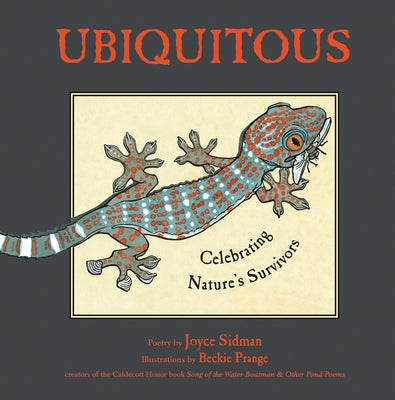 Ubiquitous: Celebrating Nature's Survivors by Sidman, Joyce