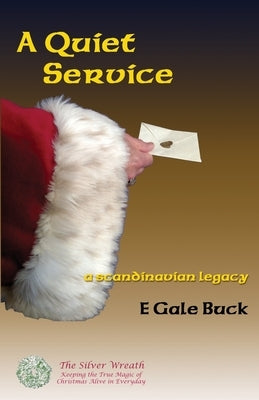 A Quiet Service: a scandinavian legacy by Buck, E. Gale