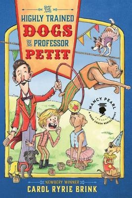 The Highly Trained Dogs of Professor Petit by Brink, Carol Ryrie