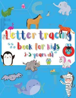 Letter tracing Book for Kids 3-5 years old: A-Z letter tracing. Workbook for Preschool, Kindergarten and Childs of age 3 to 5. Practice cursive alphab by Rigels, Stephen