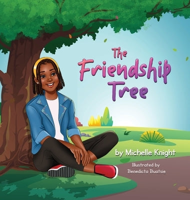 The Friendship Tree by Knight, Michelle M.