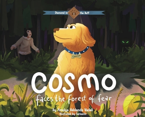 Cosmo Faces the Forest of Fear by Veldanda Vadali, Amulya