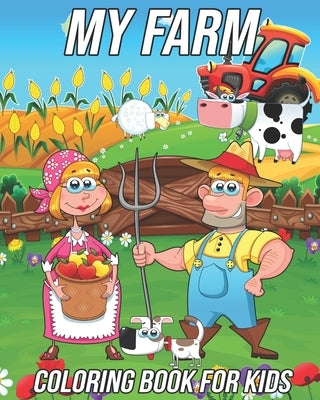 My Farm: Coloring Book for Kids Ages 3-8 Farm Animals Coloring Book for Toddlers, Preschooler, Boys, and Girls With Cute Design by Fun Designs, Mezzo