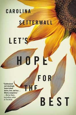 Let's Hope for the Best by Setterwall, Carolina