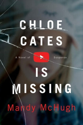 Chloe Cates Is Missing by McHugh, Mandy