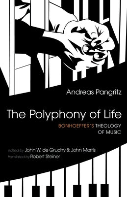 The Polyphony of Life by Pangritz, Andreas