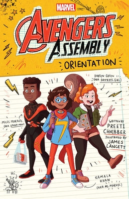 Orientation (Marvel: Avengers Assembly #1): Volume 1 by Chhibber, Preeti