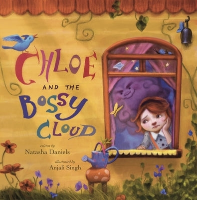 Chloe and the Bossy Cloud: A Children's Book about Ocd by Daniels, Natasha