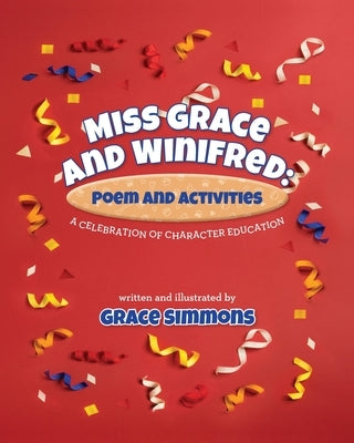 Miss Grace and Winifred: A Celebration of Character Education A Story and Activity Book by Simmons, Grace