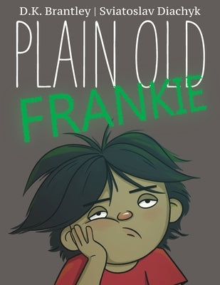 Plain Old Frankie by Brantley, D. K.